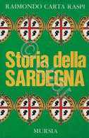 R. Carta Raspi - Storia Della Sardegna - 1^ Ed. 1971 Mursia - Sonstige & Ohne Zuordnung
