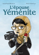 L'épouse Yéménite. Une BD Par Laura Silvia Battaglia Et Paola Cannatella Aux éditions Des Ronds Dans L'O - Other & Unclassified