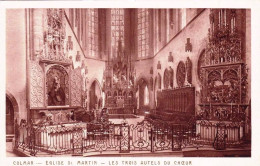 68 - Haut Rhin -  COLMAR -  Eglise Saint Martin - Les Trois Autels Du Choeur - Colmar