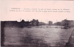 60 - Oise -  COMPIEGNE -  Occupation Allemande, Le Pont De Bateaux Construit Par Les Allemands. - Guerre 1914 - Compiegne