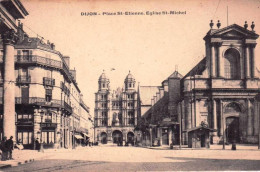 21 - Cote D Or -  DIJON -  Place Saint Etienne - église Saint Michel - Dijon