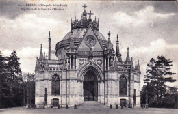 28 - Eure Et Loir -  DREUX - Chapelle Saint Louis - Sépulture De La Famille D Orleans - Dreux