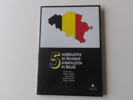 5 Surréalistes De Belgique Surrealisten In Belgïe Rachel Baes  Marcel Marïen Max Servais Armand Simon Robert Willems - Kunst