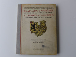 Drapeaux Bannières Souvenir De La Vieille Flandre - Vlaggen Wimpels Aandenken Van Oud-Vlaendren - René De Cramer - 1901-1940
