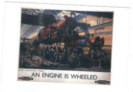RAIL POSTER UK ON POSTCARD    BRITISH RAILWAYS  AN ENGINE IS WHEELED CARD NO 10173528 - Materiale