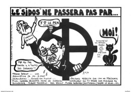 LARDIE Jihel Tirage 29/ 85 Ex. Caricature Politique "Série Petite Acualité" N°242 - Le SIDOS Ne Passera Pas Par Moi Cpm - Satiriques