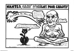 "NANTES, CART D'ORIENT POUR MICHEL CHAUTY" - LARDIE Jihel Tirage 85 Ex. Caricature Politique Franc-maçonnerie CPM - Nantes