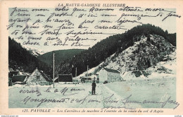 31 / Payolle - Les Carrières De Marbre à L'entrée Du Col D'Aspin -Éd. A.P.A POUX N°125 - CPA - Autres & Non Classés