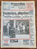 FRANCE-SOIR, Jeudi 28 Juillet 1988, Georges Marchais, La Motte-du-Caire, Mort De Céline, City Of Poros, Athénes... - 1950 à Nos Jours