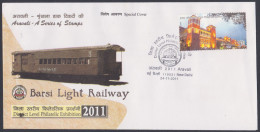 Inde India 2011 Special Cover Barsi Light Railway, Train, Trains, Railways, Locomotive, Pictorial Postmark - Brieven En Documenten
