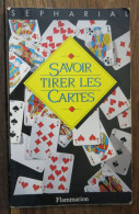 Savoir Tirer Les Cartes, Sepharial. Flammarion. 1986 - Andere & Zonder Classificatie