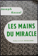 Joseph Kessel - Les Mains Du Miracle - Gallimard - ( 1960 ) . - Autres & Non Classés