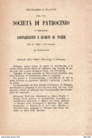 1869 BOLOGNA SOCIETA' DI PATROCINIO PER I BISOGNOSI CONVALESCENTI O GUARITI DI PAZZIE - Historische Documenten