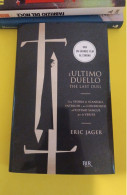 Eric Jager Bur Rizzoli 2021 L'ultimo Duello The Last Duel - Azione E Avventura