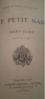 Le Petit Nab Contes De Toutes Les Couleurs SAINT-JUIRS EUGENE GRASSET Ludovic Baschet 1882 - Andere & Zonder Classificatie