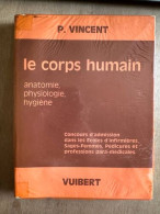 Le Corps Humain Anatomie Physiologie Hygiène - Autres & Non Classés