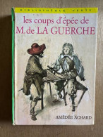 Les Coups D'épée De M. De La Guerche - Autres & Non Classés