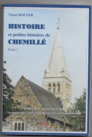 Histoire Et Petites Histoires De CHEMILLE -Tome I Victor Bouyer Edit. Hérault Maulévrier (Nbreuses Photos) - Pays De Loire