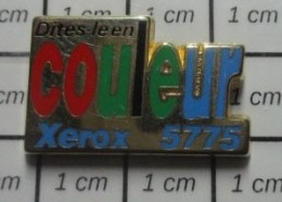 811B Pin's Pins / Beau Et Rare / MARQUES / PHOTOCOPIEUSE XEROX 5775 Par CAROLINE LISFRANC - Marques