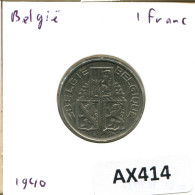 1 FRANC 1940 BÉLGICA BELGIUM Moneda BELGIE-BELGIQUE #AX414.E.A - 1 Franc