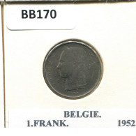 1 FRANC 1952 DUTCH Text BÉLGICA BELGIUM Moneda #BB170.E.A - 1 Franc