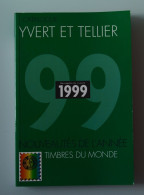 Livre Timbres De L`année 1999 Catalogue Mondial Yvert Et Tellier - Andere & Zonder Classificatie