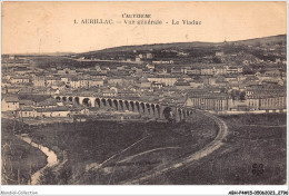 ABHP4-15-0313 - AURILLAC - Vue Générale - Le Viaduc - Aurillac