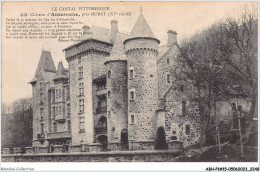 ABHP1-15-0038 - Le Cantal Pittoresque - Château D'Anteroche - Près MURAT - Murat