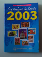 Livre Timbres De L`année 2003 Catalogue Mondial Yvert Et Tellier - Autres & Non Classés