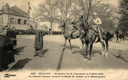 ORLEANS RECEPTION DU 8 EME CHASSEURS 9 AVRIL 1914 LE COLONEL CHASSOT SALUANT LE MAIRE - Orleans