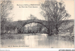 ACFP11-13-0939 - ENVIRONS D'AIX EN PROVENCE - Le Pont Des Trois Sautets  - Aix En Provence