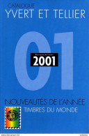 Livre Timbres De L`année 2001 Catalogue Mondial Yvert Et Tellier - Otros & Sin Clasificación
