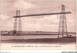 ADVP1-17-0029 - ROCHEFORT-SUR-MER - Le Transbordeur Sur La Charente  - Rochefort