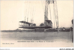 ADVP1-17-0028 - ROCHEFORT-SUR-MER - La Nacellle Du Transbordeur  - Rochefort
