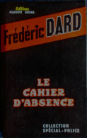 Frédéric Dard - Le Cahier D'absence - Fleuve Noir - Collection Spécial Police - ( 1962 ) . - San Antonio