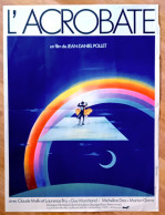 Affiche Ciné Orig L'ACROBATE JEAN-DANIEL POLLET 40x60 1976 Illu Ferracci Guy MARCHAND - Afiches & Pósters