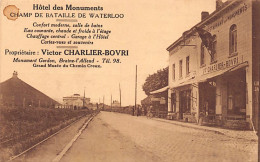 Belgique - WATERLOO (Br. W.) Hôtel Des Monuments, Victor Cahrlier-Bovri - Waterloo