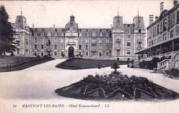 88 - Vosges - MARTIGNY Les BAINS - Hotel International - Other & Unclassified