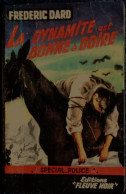 Frédéric Dard - La Dynamite Est Bonne à Boire - Fleuve Noir N° 210 - ( 1959 ) . - San Antonio