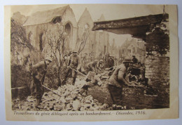 BELGIQUE - Travailleurs Du Génie Déblayant Après Un Bombardement - Décembre 1916 - Otros & Sin Clasificación