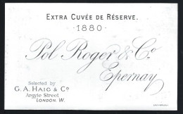 Etiquette Champagne    Extra Cuvée De Réserve  1880  Pol Roger & Cie Epernay  Marne 51  Ancienne Datée De 1880 - Champagne