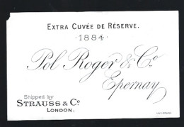Etiquette Champagne    Extra Cuvée De Réserve  1884  Pol Roger & Cie Epernay  Marne 51  Ancienne Datée De 1884 - Champagne