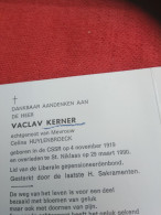 Doodsprentje Vaclav Kerner / CSSR 4/11/1919 Sint Niklaas 29/3/1990 ( Celina Huylenbroeck ) - Religion & Esotericism