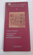 Fondamenti Della Vendita Internazionale Franco Ferrari CEDAM Tascabili 1998 - Derecho Y Economía