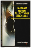 Frédéric Dard - La Dame Qu'on Allait Voir Chez Elle - Crime Fleuve Noir N° 46 - ( 1993 ) . - Fleuve Noir
