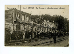 SENLIS - La Gare Après Le Bombardement Allemand - Senlis