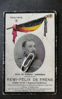 OORLOG / REMI-FÉLIX DE FRÈNE ° NEDERBRAKEL 1894 + GESNEUVELD VOOR HET VADERLAND TE RUMBEKE- BEYTHEM 1918 - Devotion Images