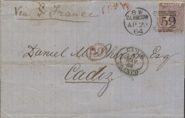 GRAN BRETAÑA. 1864. Carta Circulada De Glasgow A Cádiz. En Anverso Marca Oval De Llegada En Negro "CADIZ / FRANCO - Covers & Documents