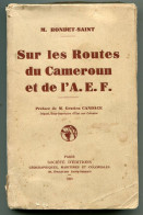 Maurice RONDET-SAINT Sur Les Routes Du Cameroun Et De L’A.E.F 1933 - 1901-1940
