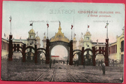 C.P. Charleroi   = Exposition De  1911 :  Entrée  Principale - Charleroi